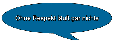 Ohne Respekt läuft gar nichts